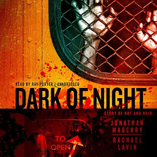 Dark of Night: A Story of Rot and Ruin — Horror Fiction
