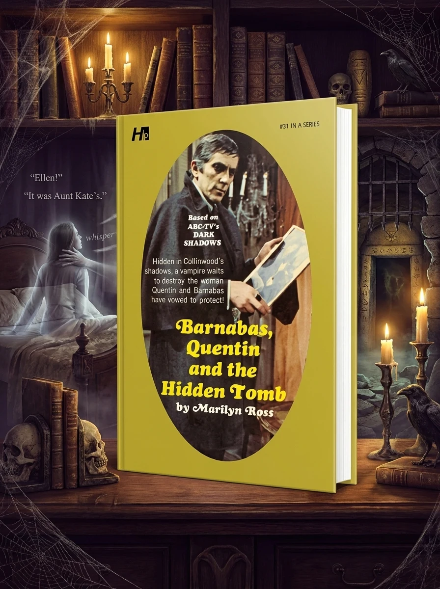 Dark Shadows: Barnabas, Quentin and the Hidden Tomb: The Complete Paperback Library Reprint Book 31