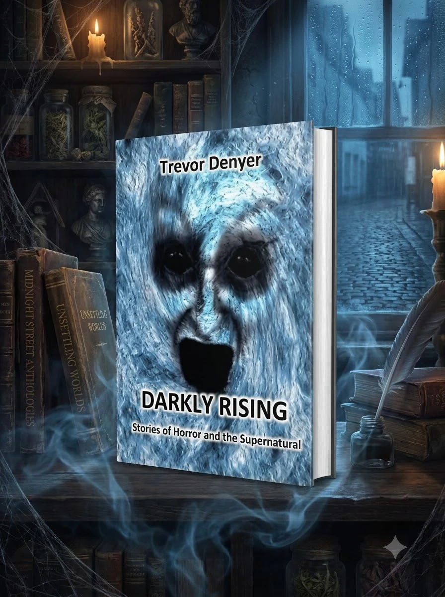 Darkly Rising: Stories of Horror and the Supernatural