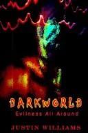 Darkworld: Evilness All Around — Horror Fiction
