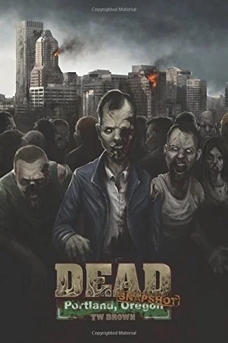 Dead: Snapshot: Portland, Oregon