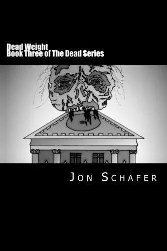 Dead Weight (Book Three of The Dead Series): The Dead Series