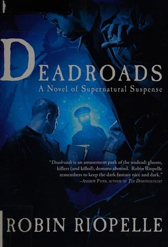 Deadroads: A Novel of Supernatural Suspense — Paranormal