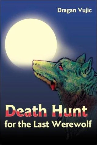 Death Hunt for the Last Werewolf — Horror Fiction