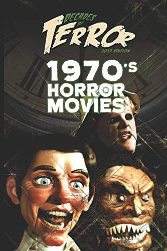 Decades of Terror 2019: 1970's Horror Movies — Horror Fiction