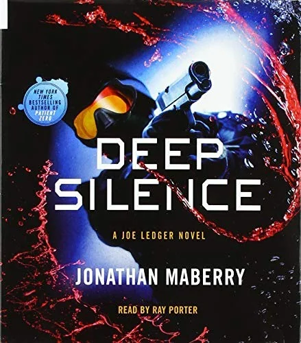 Deep Silence: A Joe Ledger Novel — Horror Fiction