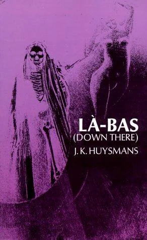 Down There (La-Bas) (Revised)