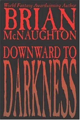 Downward to Darkness