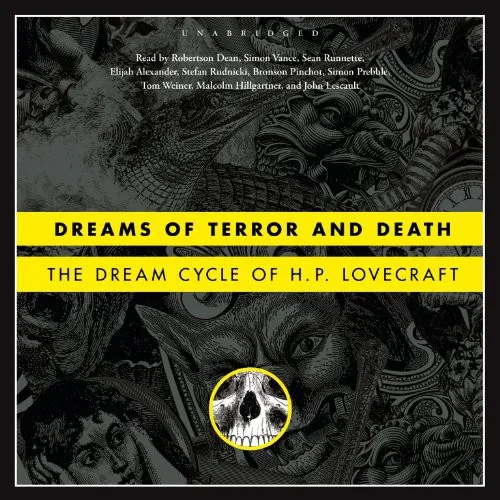 Dreams of Terror and Death: The Dream Cycle of H. P. Lovecraft — Horror Fiction