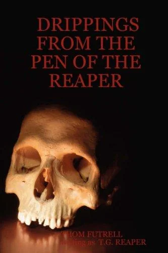 Drippings from the Pen of the Reaper — Horror Fiction
