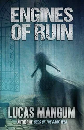Engines of Ruin — Horror Fiction