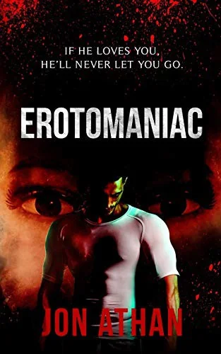 Erotomaniac — Horror Fiction