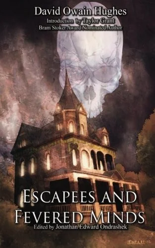 Escapees and Fevered Minds