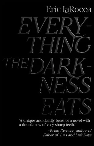 Everything the Darkness Eats — Horror Fiction