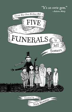 Five Funerals: Choose Your Own Perilous Path (First Edition, First)