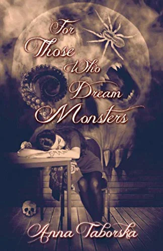 For Those Who Dream Monsters