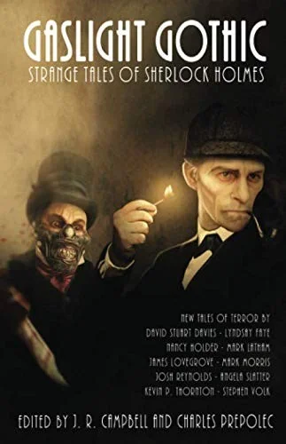 Gaslight Gothic: Strange Tales of Sherlock Holmes