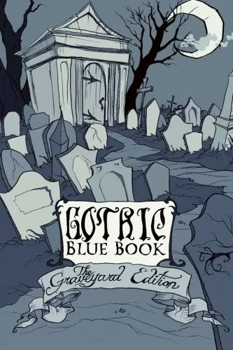 Gothic Blue Book III: The Graveyard Edition