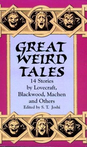 Great Weird Tales: 14 Stories by Lovecraft, Blackwood, Machen and Others — Horror Fiction