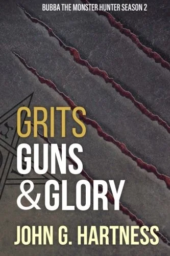 Grits, Guns, & Glory: Bubbs the Monster Hunter Season 2 — Horror Fiction