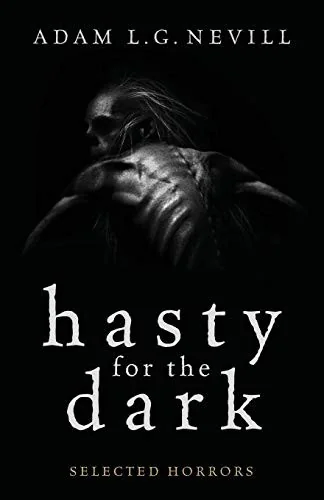 Hasty for the Dark: Selected Horrors — Supernatural
