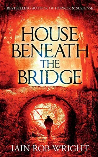 House Beneath the Bridge — Horror Fiction