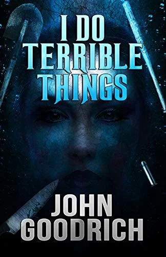 I Do Terrible Things — Horror Fiction