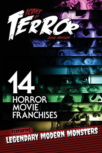 Icons of Terror: 14 Horror Movie Franchises Featuring Legendary Modern Monsters — Horror Fiction