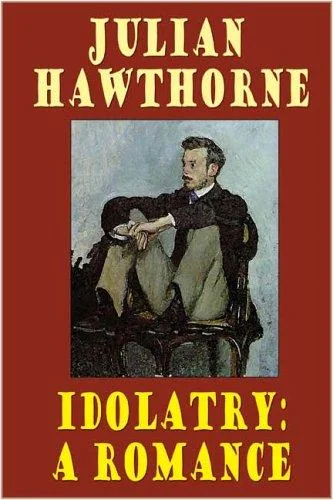 Idolatry: A Romance