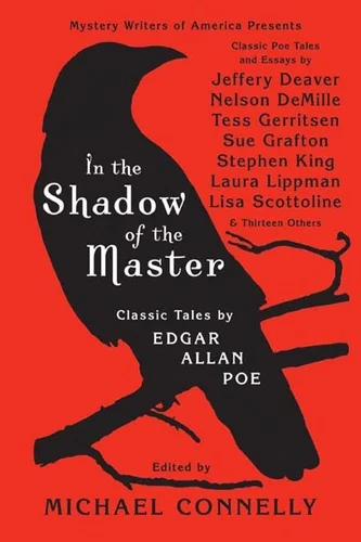 In the Shadow of the Master: Classic Tales by Edgar Allan Poe and Essays by Jeffery Deaver, Nelson Demille, Tess Gerritsen, Sue Grafton, Stephen King, — Paranormal