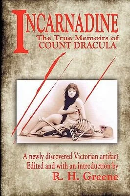 Incarnadine, Volume One: The True Memoirs of Count Dracula — Horror Fiction