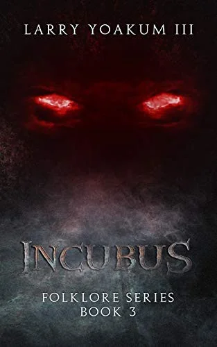 Incubus: Folklore Series Book 3