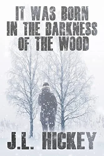 It Was Born in the Darkness of the Wood — Horror Fiction