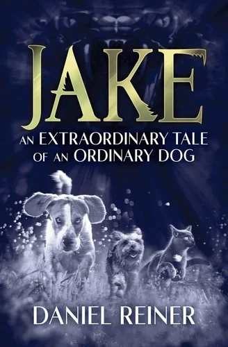 Jake: An Extraordinary Tale of an Ordinary Dog