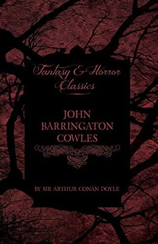 John Barrington Cowles (Fantasy and Horror Classics) — Horror Fiction