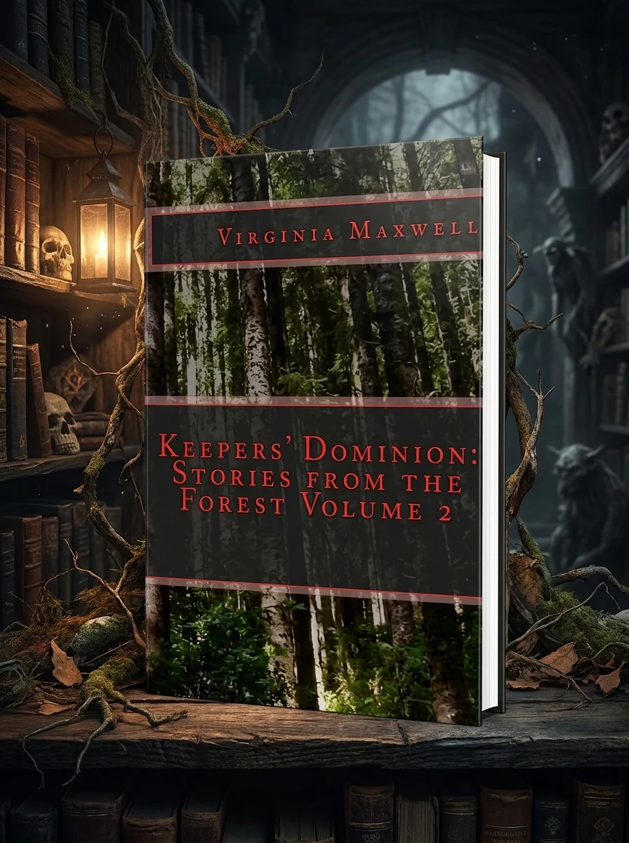 Keepers' Dominion: Stories from the Forest Volume Two