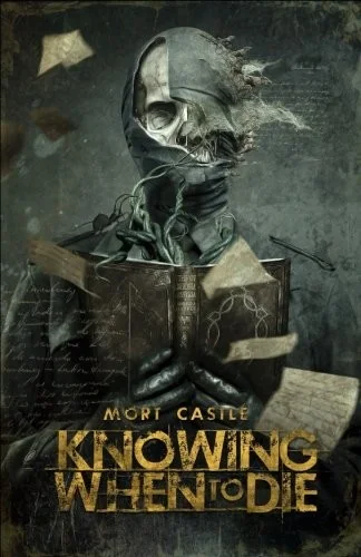 Knowing When to Die: Uncollected Stories