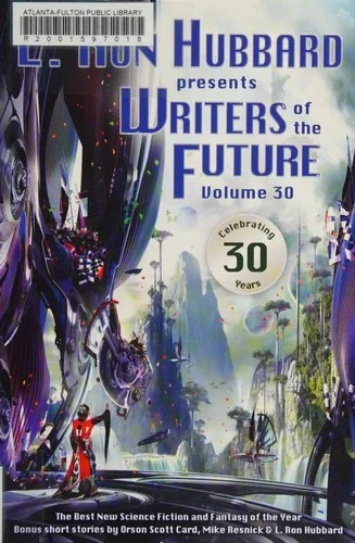 L. Ron Hubbard Presents Writers of the Future Volume 30: The Best New Science Fiction and Fantasy of the Year