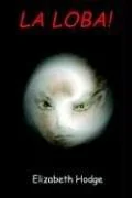 La Loba! — Horror Fiction