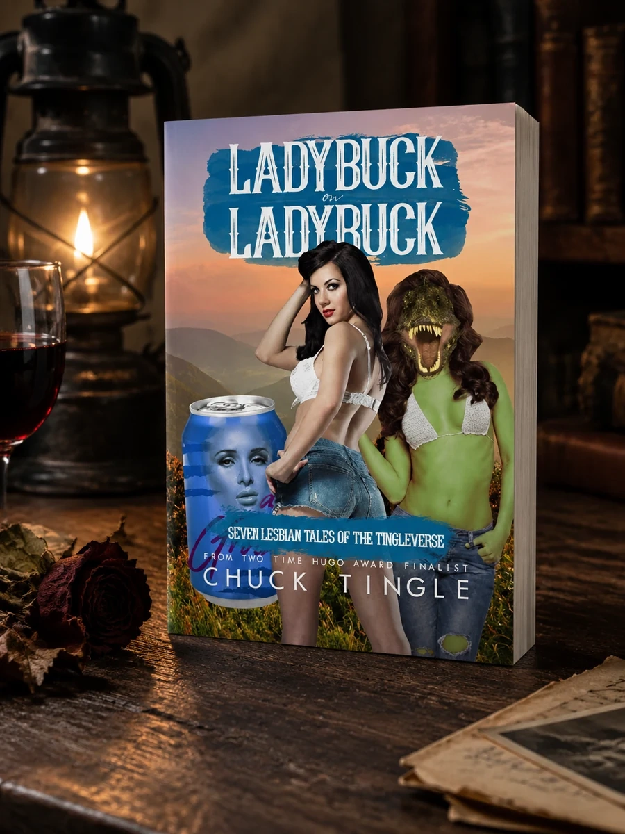Ladybuck On Ladybuck: Seven Lesbian Tales Of The Tingleverse