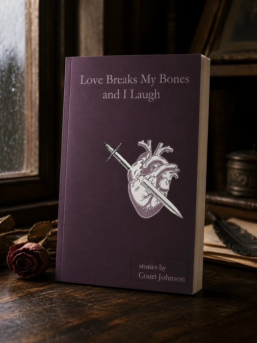 Love Breaks My Bones and I Laugh