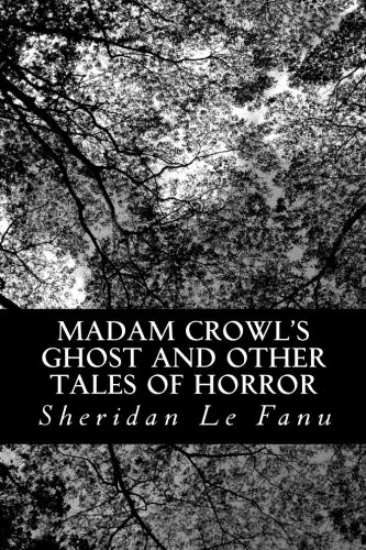 Madam Crowl's Ghost and other Tales of Horror — Horror Fiction