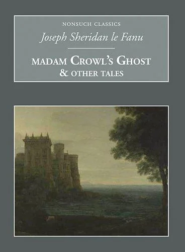 Madam Crowl's Ghost: Nonsuch Classics