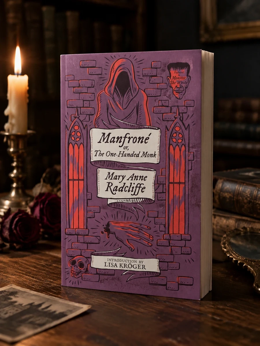 Manfrone; or, The One-Handed Monk (Monster, She Wrote)