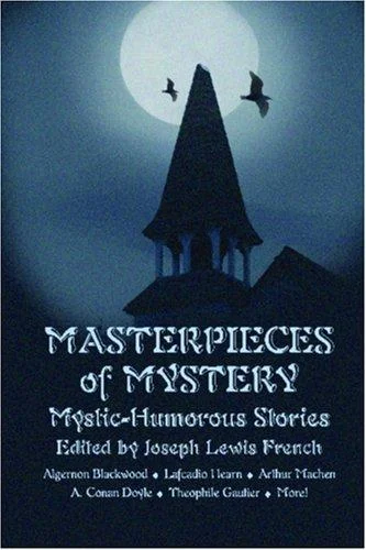 Masterpieces of Mystery: Mystic-Humorous Stories — Horror Fiction