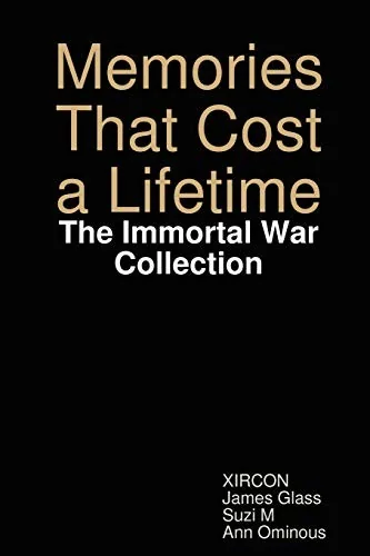 Memories That Cost a Lifetime: The Immortal War Collection — Horror Fiction