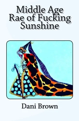 Middle Age Rae of Fucking Sunshine