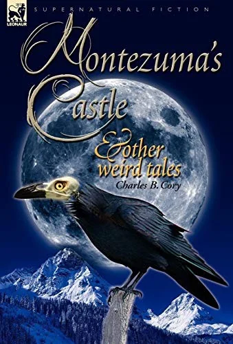 Montezuma's Castle and Other Weird Tales — Horror Fiction