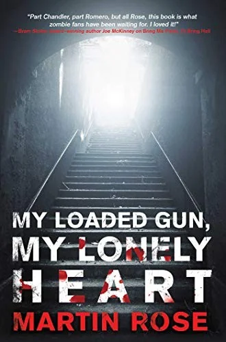 My Loaded Gun, My Lonely Heart: A Horror Novel — Horror Fiction