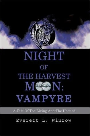 Night of the Harvest Moon: Vampyre: A Tale Of The Living And The Undead